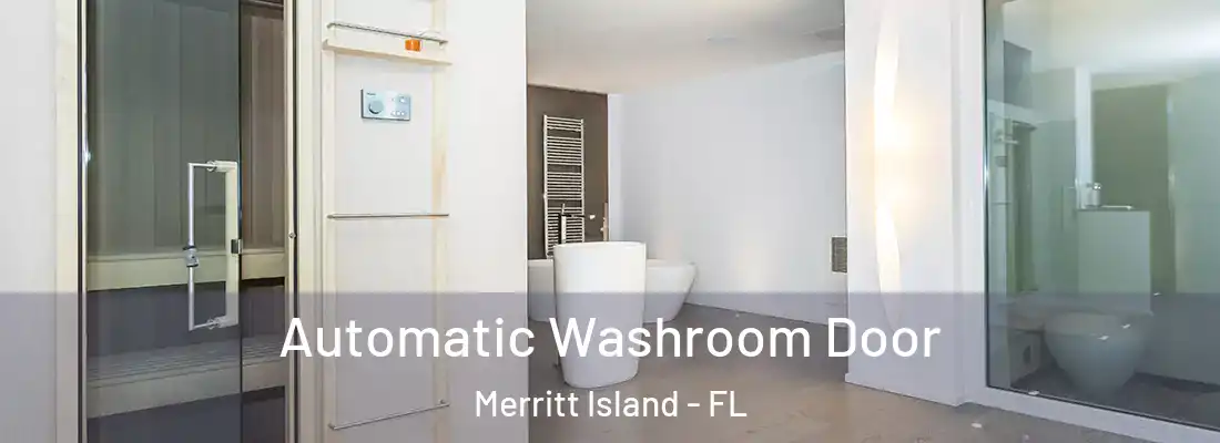 Automatic Washroom Door Merritt Island - FL
