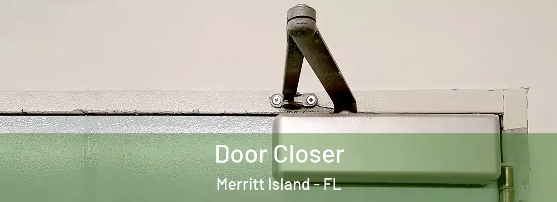  Door Closer Merritt Island - FL