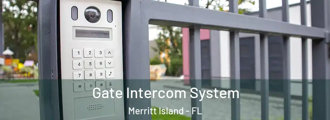 Gate Intercom System Merritt Island - FL