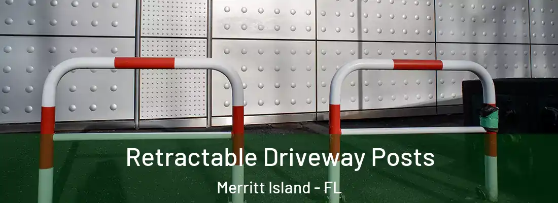  Retractable Driveway Posts Merritt Island - FL