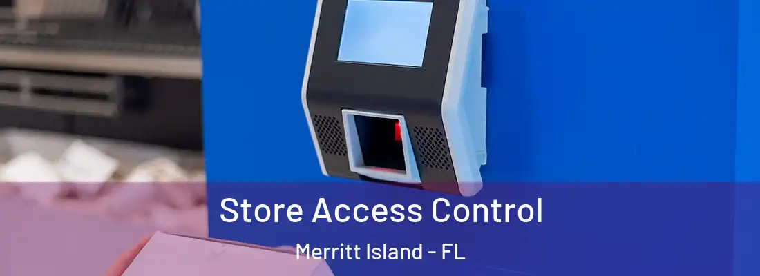  Store Access Control Merritt Island - FL