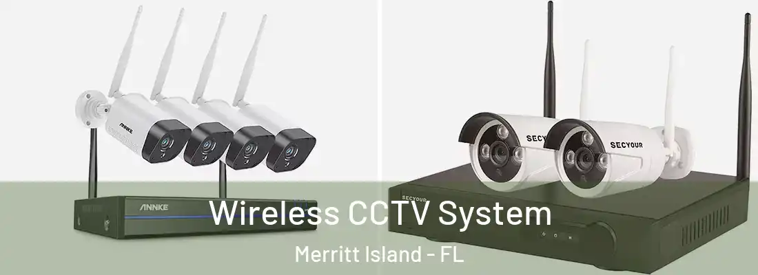 Wireless CCTV System Merritt Island - FL